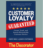 Customer Loylty Guaranteed - The Decorator