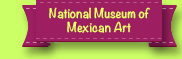 National Museum of Mexican Art