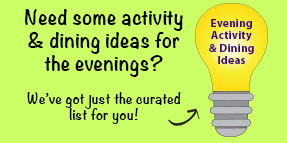 Evening Activity and Dining Ideas